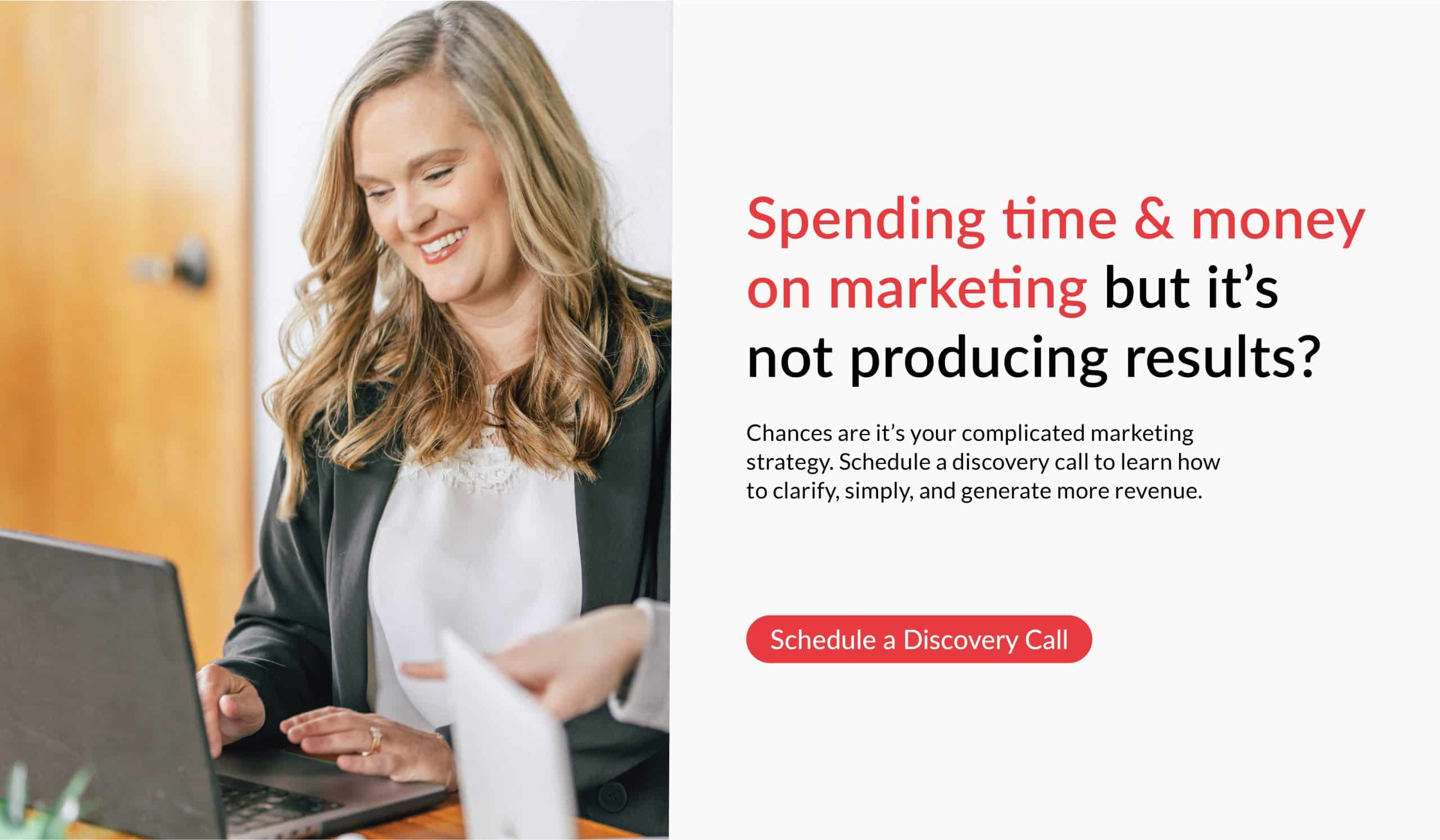 Schedule a discovery call to learn how to clarify, simply, and generate more revenue with a flywheel marketing strategy