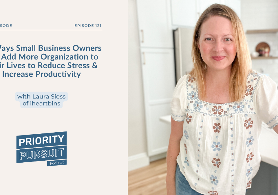 Podcast Episode: 12 ways small business owners can add more organization to their lives