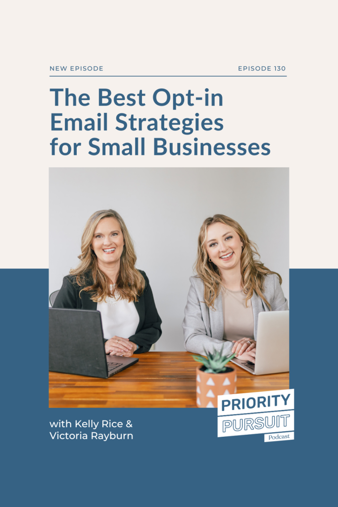 In this episode of “Priority Pursuit,” we are sharing the best opt-in email strategies for small businesses so you can build your email list. 