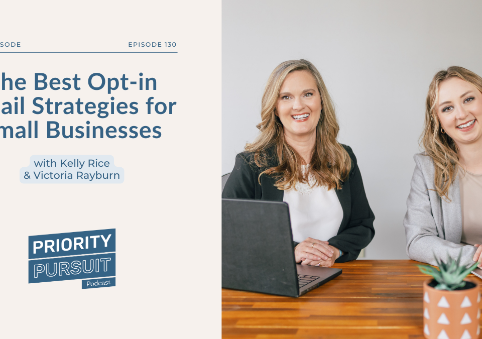 Kelly Rice and Victoria Rayburn from Treefrog Marketing share the best opt-in email strategies for small businesses.