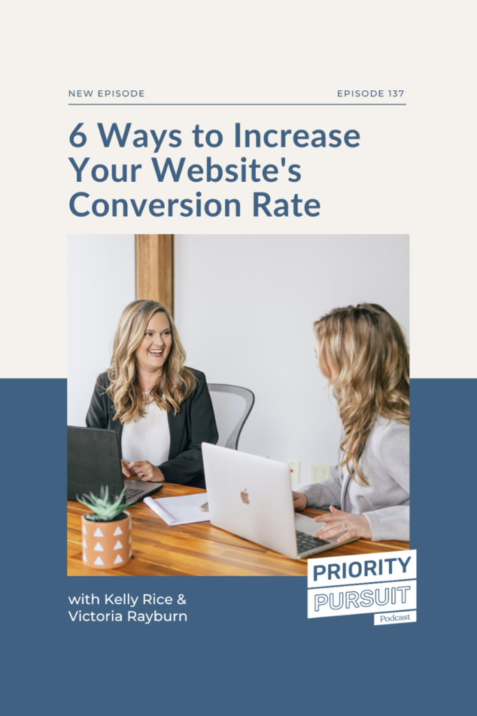 On "Priority Pursuit," we are going over a few simple ways to increase your website’s conversion rate and make your website more strategically built.