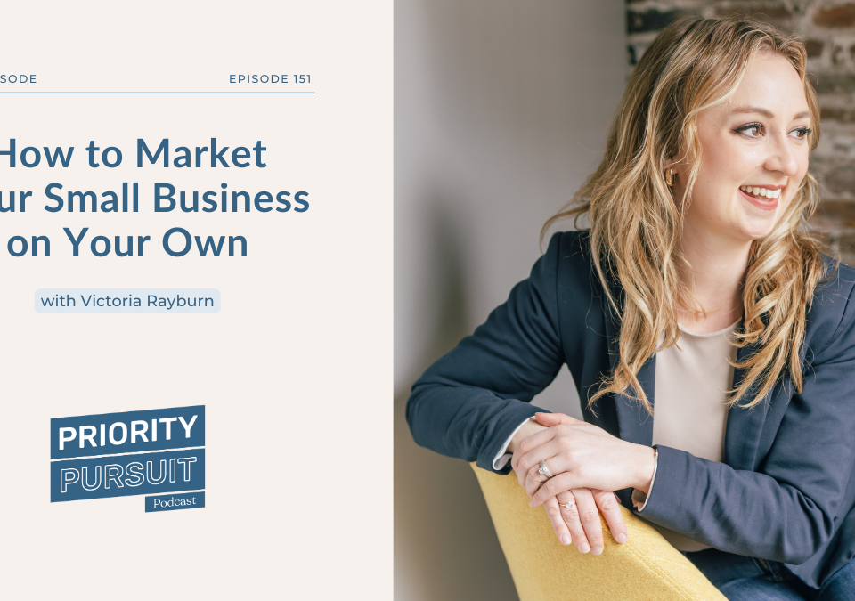 Victoria Rayburn explains how to market your small business on your own.