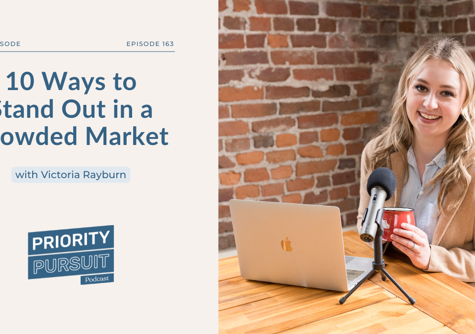 Victoria Rayburn explains how to stand out in a crowded market as a small business.