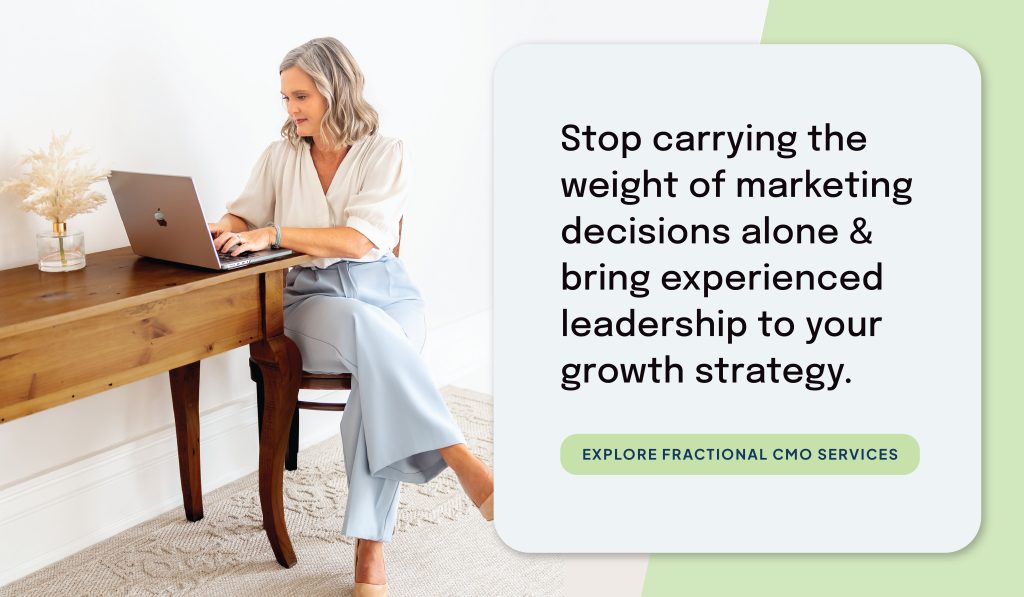 Stop carrying the weight of marketing decisions alone & bring experienced leadership to your growth strategy.
Explore Fractional CMO Services